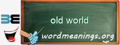 WordMeaning blackboard for old world